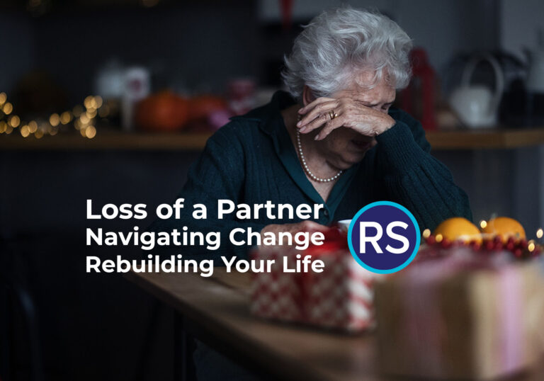 Losing a Partner - Navigating Change and Rebuilding your life