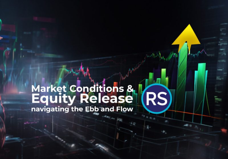 Market Conditions and Equity Release